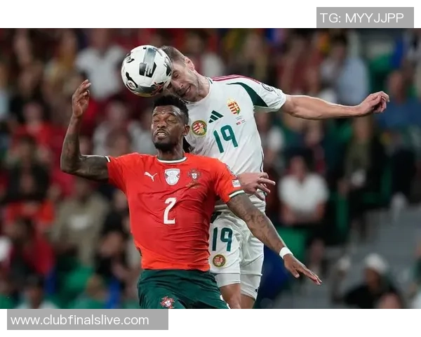 匈牙利对阵葡萄牙精彩直播全程回顾与赛后分析